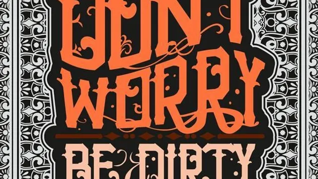 Don't Worry, Be Dirty
