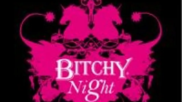 Bitchy Night