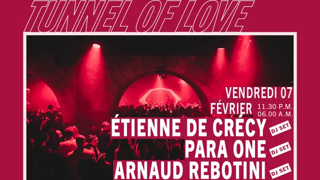 Tunnel Of Love : Étienne de Crécy, Para One & Arnaud Rebotini