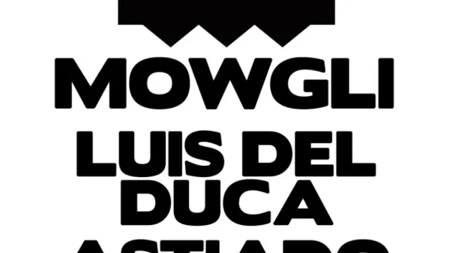 Mowgli, Flou, Astiado, Luis Del Duca