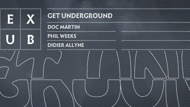 GET UNDERGROUND W/DOC MARTIN - PHIL WEEKS - DIDIER ALLYNE