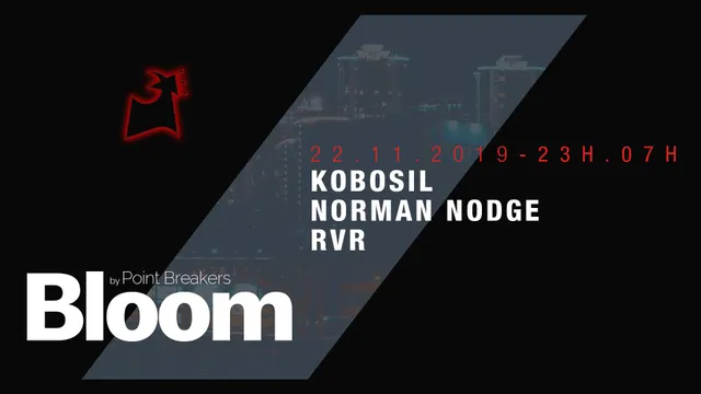 BLOOM w/ Kobosil & Norman Nodge