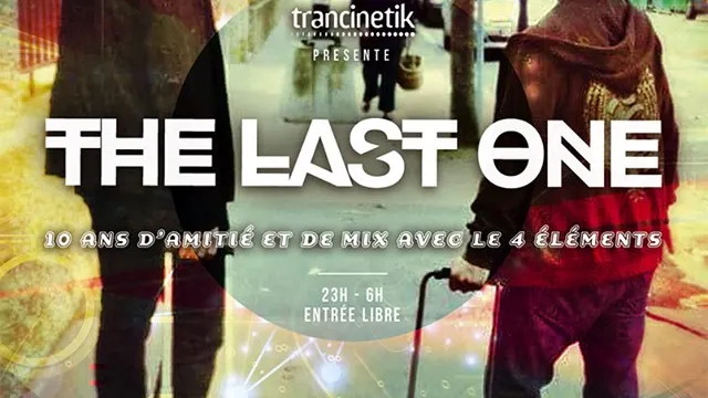The Last One Trancinetik@4éléments