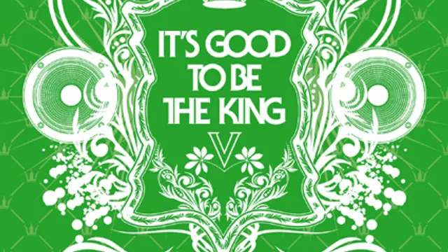 It's good to be the King