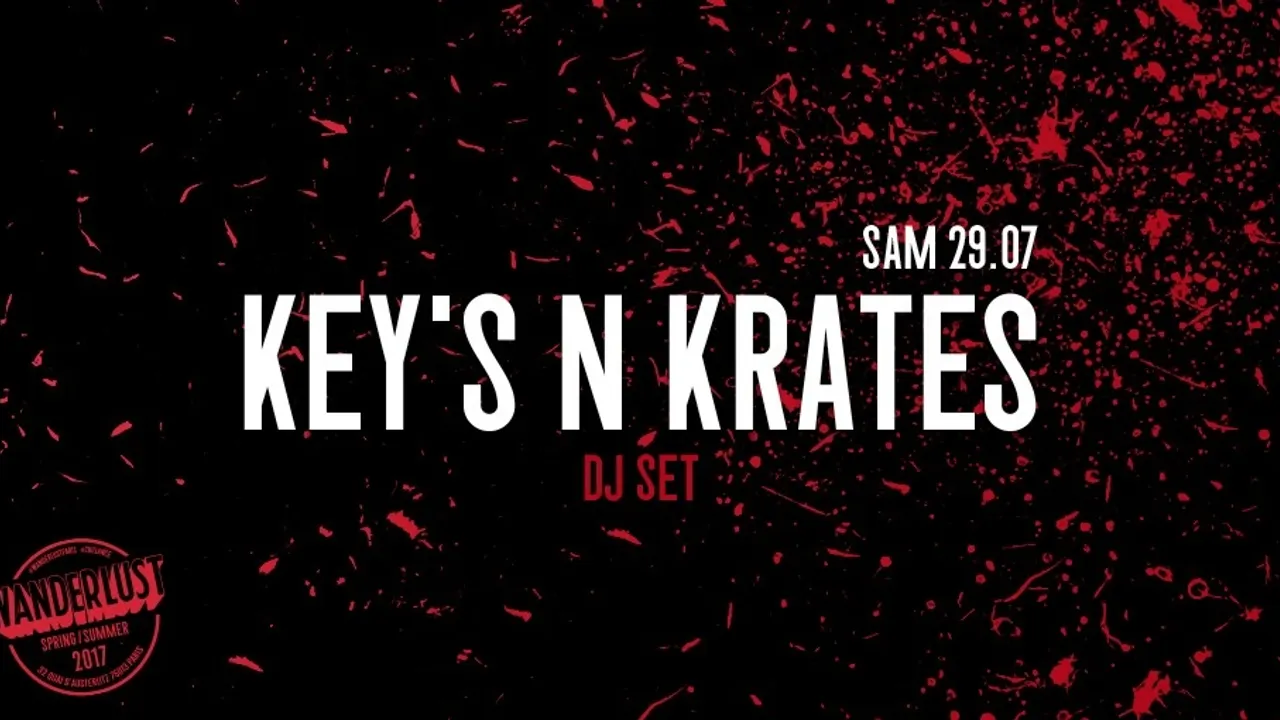 Keys N Krates (dj set) x Wanderlust