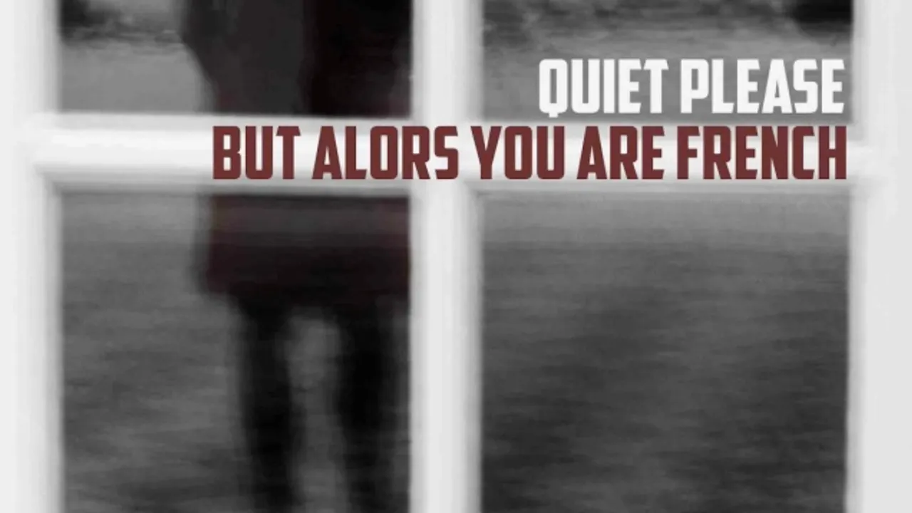 Concert But Alors You Are French & Quiet Please