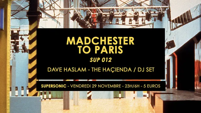 Madchester to Paris w/ Dave Haslam — Sup 012 / Supersonic