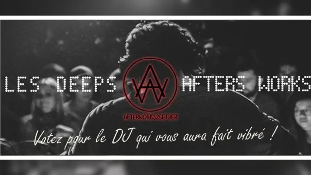 Openning Les Deeps Afterworks