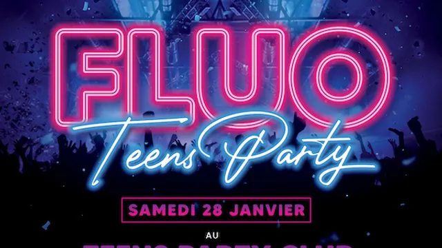 FLUO TEENS PARTY PARIS 2023 [13-17ans]