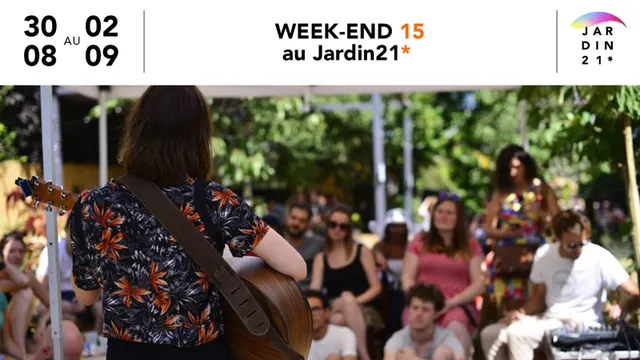 Week-end 15 au Jardin21*