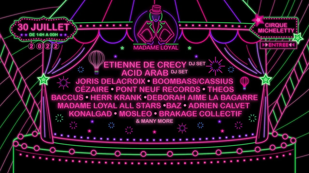 Madame Loyal : Etienne de Crecy, Acid Arab, Cassius