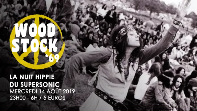 Woodstock '69 // Nuit Hippie du Supersonic