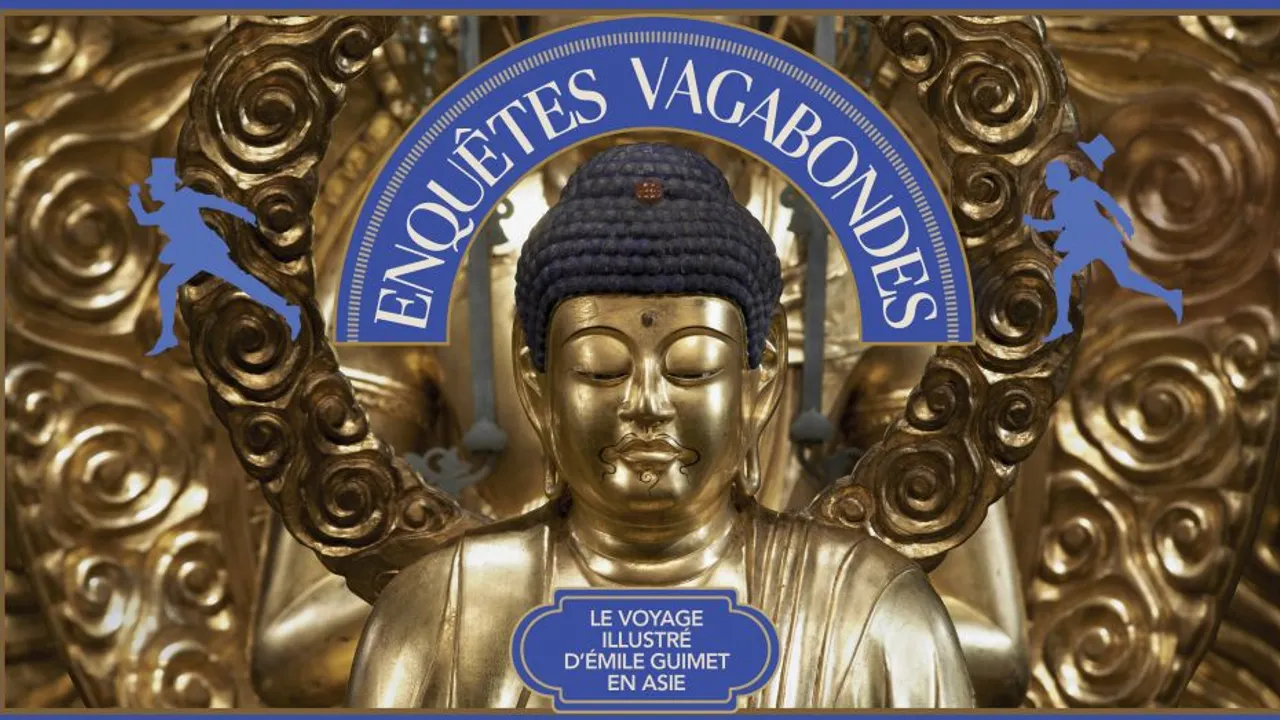 Enquêtes vagabondes, le voyage illustré d’Émile Guimet en Asie