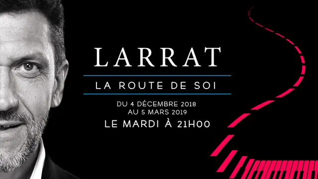 LARRAT présente LA ROUTE DE SOI