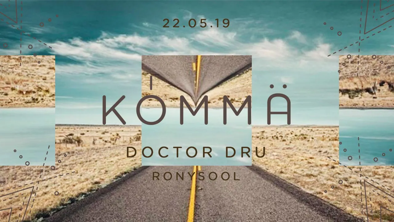 KÖMMA w/ Doctor Dru & Ronysool