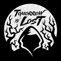 Tomorrow Is Lost