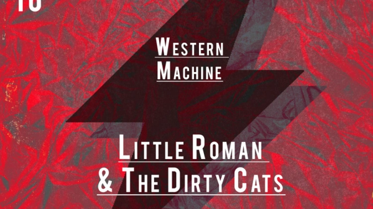 Holbrook + Western Machine + Little Roman and The Dirty Cats