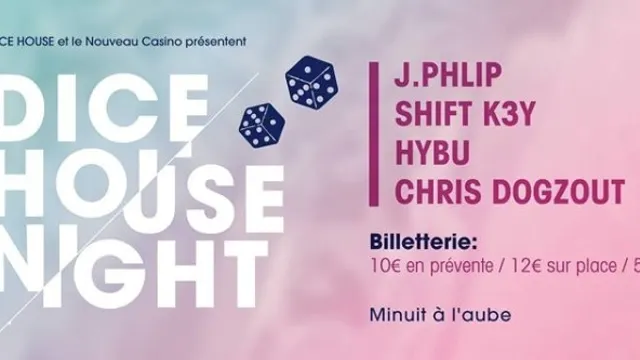 Dice House Night w. Shift k3y, J.Phlip, Hybu, Chris Dogzout
