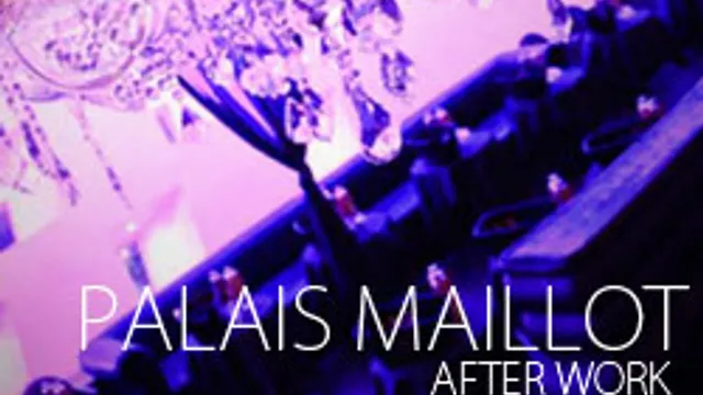 AfterWork @ Palais Maillot