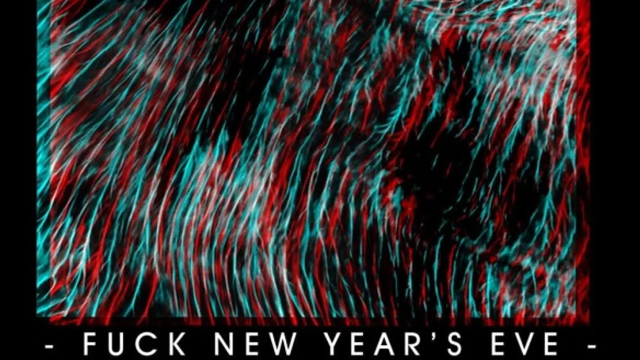 Fuck New Year's EVE