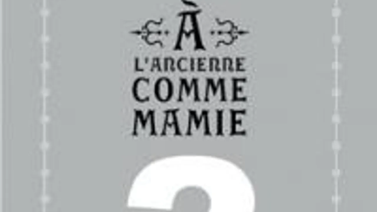 A L'ancienne Comme Mamy 2