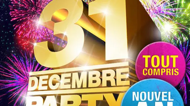 LA 31 DECEMBRE PARTY - le réveillon tout compris