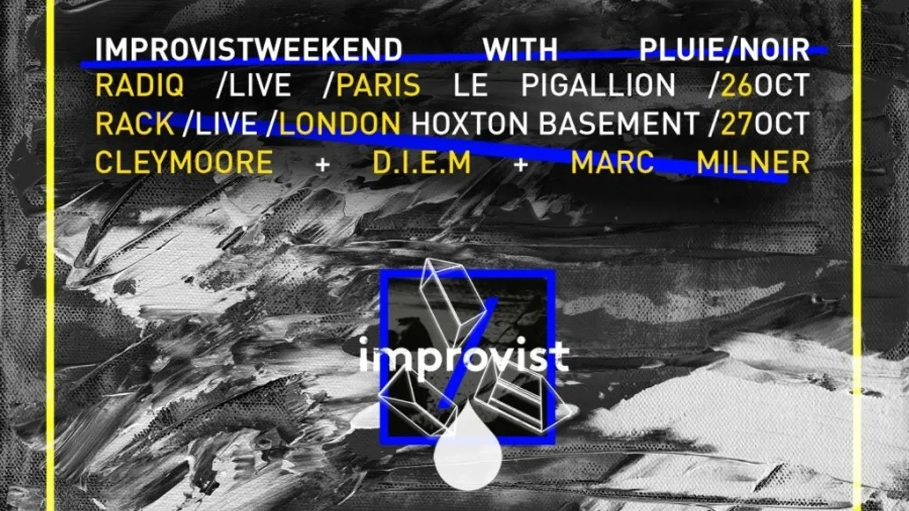 Improvist weekend avec Pluie Noir & RADIQ