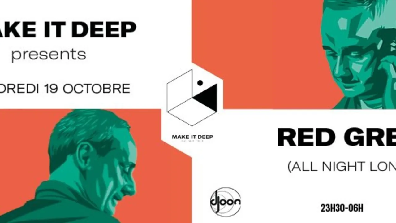 Make It Deep presents • Red Greg (All Night Long)