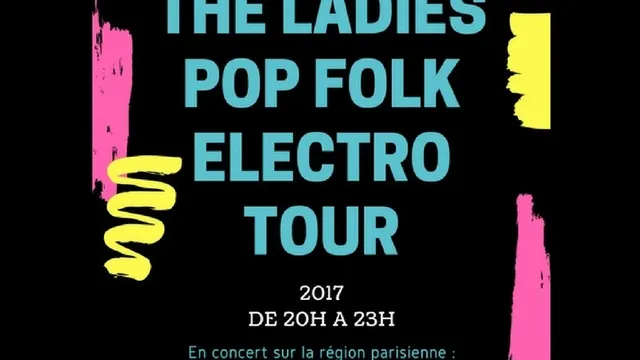 The Ladies Pop Folk Électro Tour - Le Café de Paris