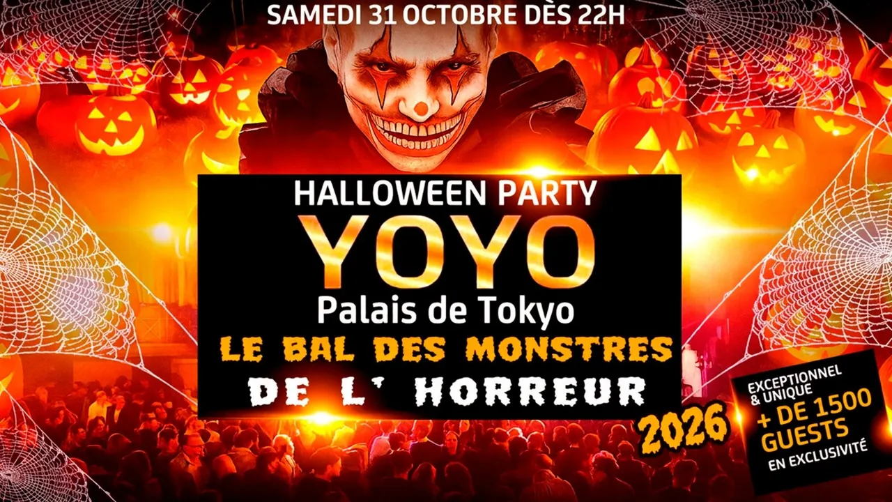 LE BAL DES MONSTRES DE L'HORREUR 2026 YOYO PALAIS DE TOKYO
