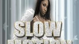 Slow Motion