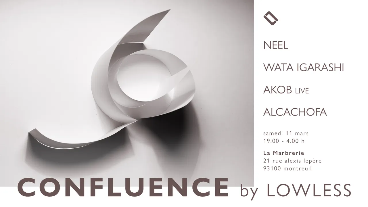 Confluence by Lowless: Neel, Wata Igarashi, Akob live, Alcachofa · La Marbrerie