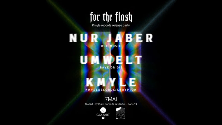 FOR THE FLASH : Nur Jaber, Umwelt & Kmyle