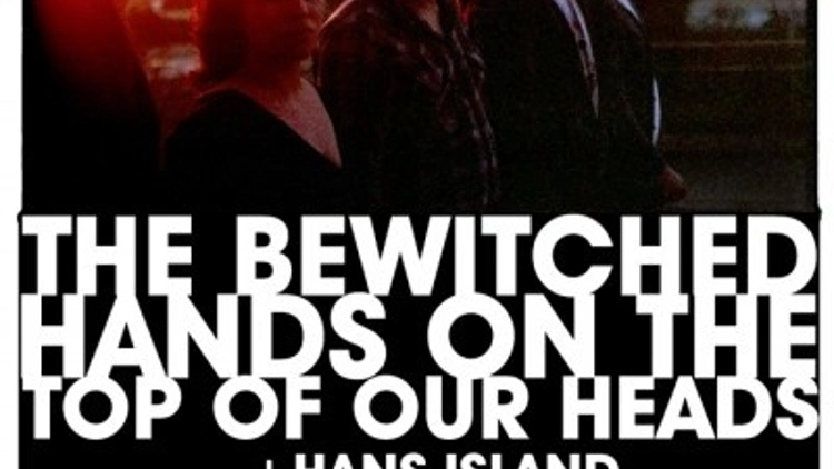 The Bewitched Hands On The Top Of Our Heads