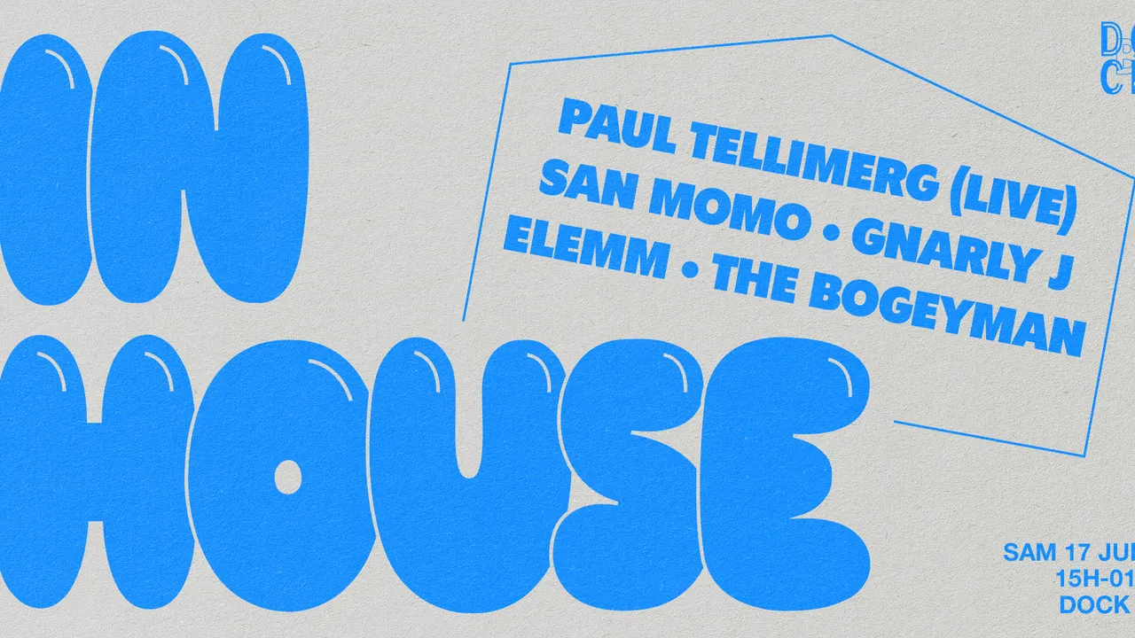 IN HOUSE #2 w/ Paul Tellimerg (live), San Momo, Gnarly J, Elemm & The Bogeyman