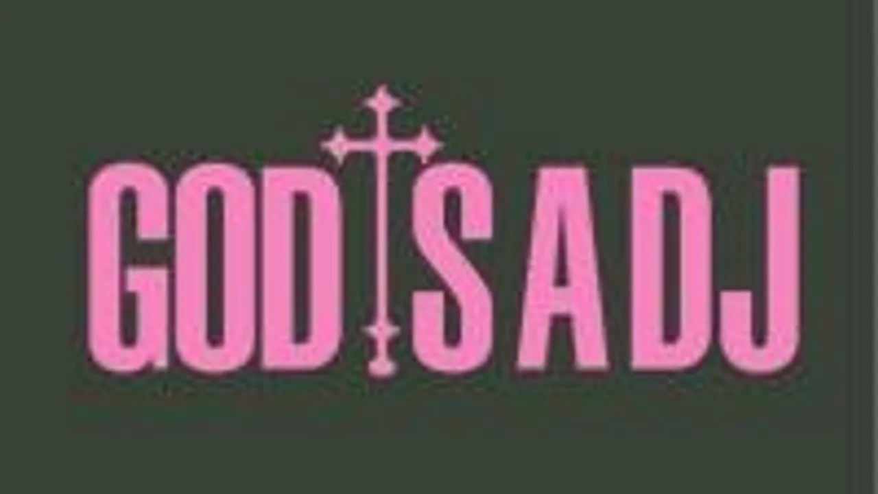 God Is A Dj