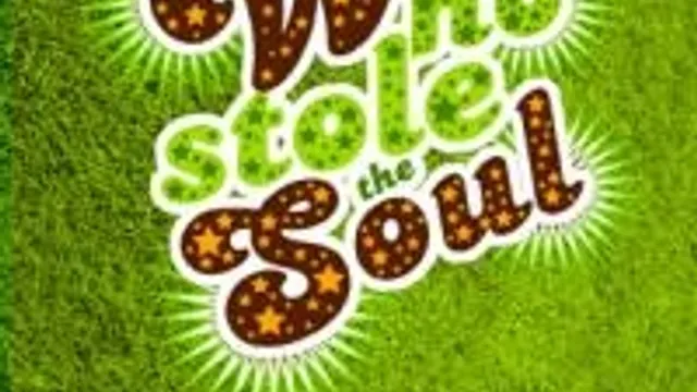 Who Stole The Soul?