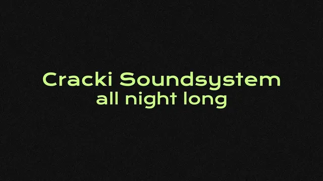 Cracki Soundsystem all night long