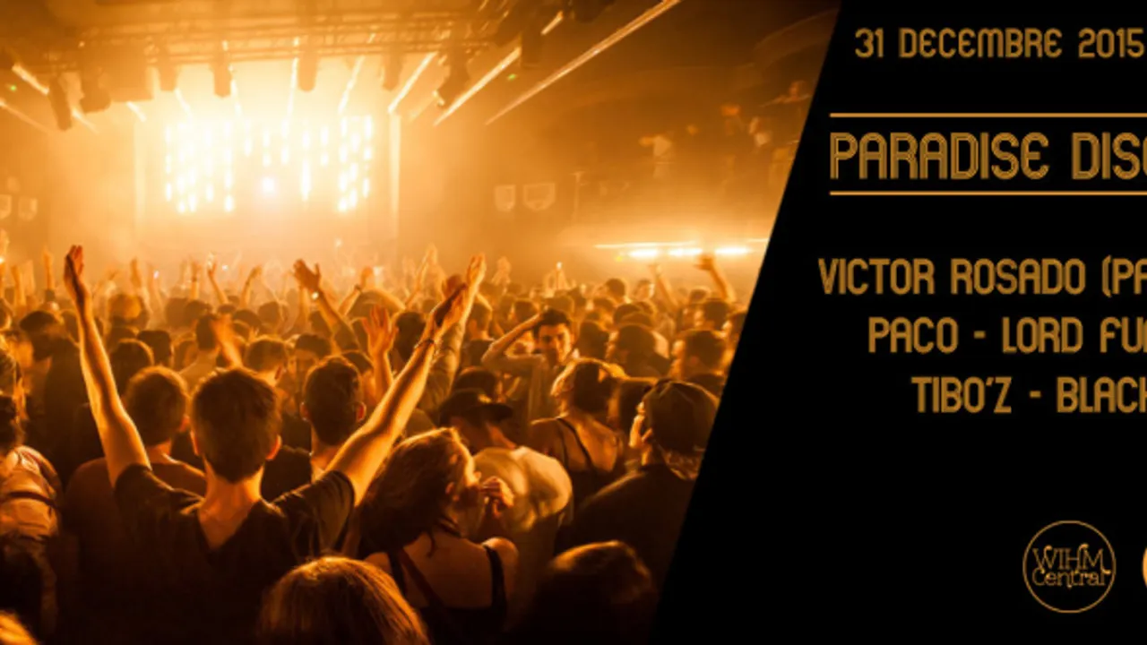 FROM DISCO TO HOUSE - NYE 2016 : VICTOR ROSADO, PACO, LORD FUNK, STEPHAN, TIBO'Z & BLACK SPARROW