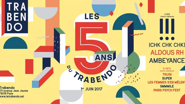 Les 5 ans du trabendo : !!! (chk chk chk)