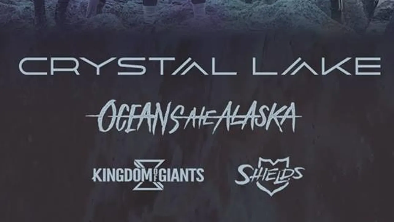 CRYSTAL LAKE + OCEANS ATE ALASKA +KINGDOM OF GIANTS + SHIELDS