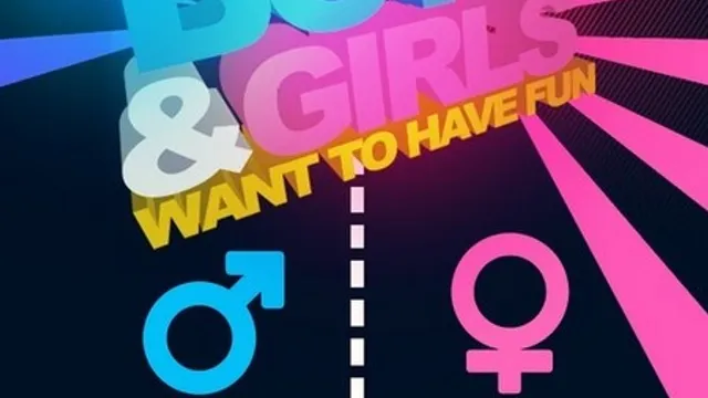Boys & Girls Just Want To Have Fun !