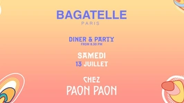 Samedi 13 Juillet x DINER & PARTY x Bagatelle