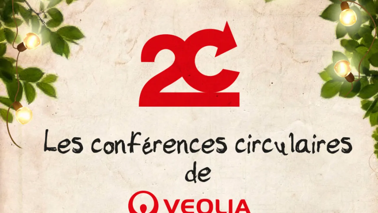 Conférence Circulaire de VEOLIA « L’économie circulaire au coeur des territoires !»