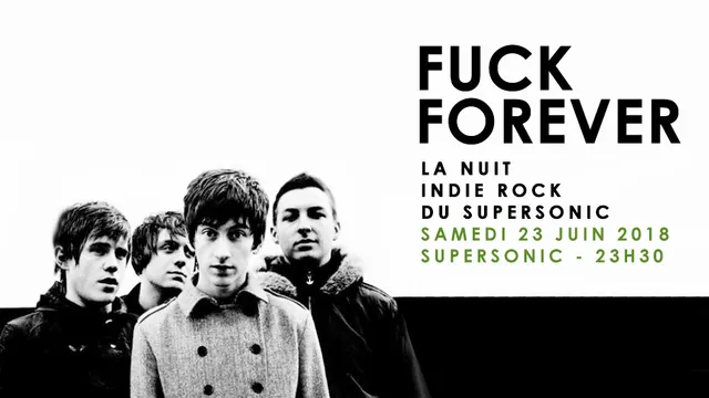 F*** Forever / Nuit indierock 2000s Supersonic