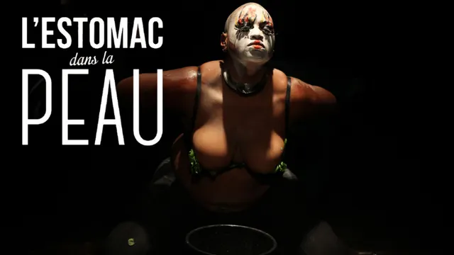 L'estomac dans la peau - Cie Dans le Ventre
