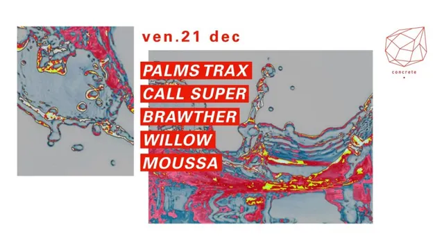 Concrete: Palms Trax, Call Super, Brawther