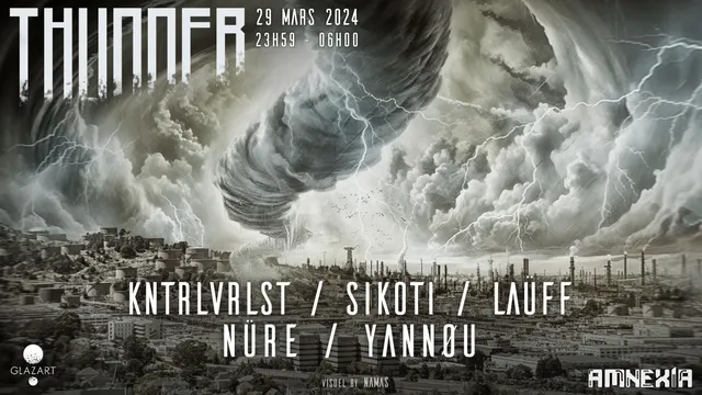 THUNDER X GLAZART : KNTRLVRLST, SIKOTI, LAÜFF & MORE