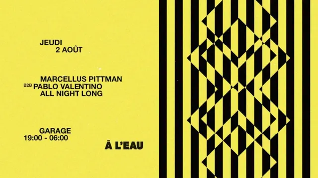 Garage x À L'eau: Marcellus Pittman B2B Pablo Valentino