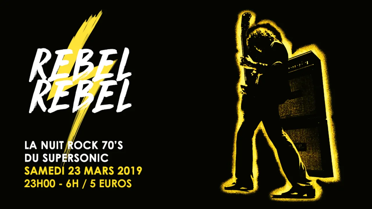 Rebel Rebel / La Nuit Rock 70's du Supersonic